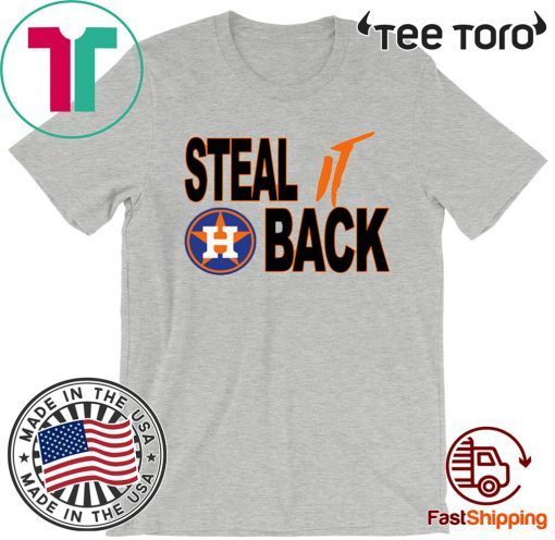 Houston Astros T-Shirt Steal It Back Shirt