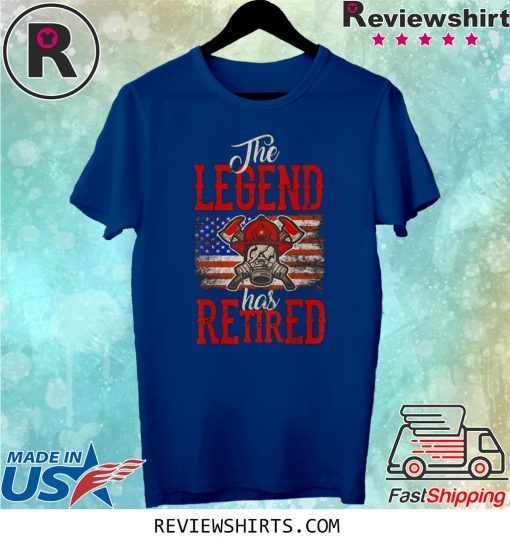 The Legend Has Retired Firefighter Tee Shirt