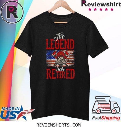 The Legend Has Retired Firefighter Tee Shirt