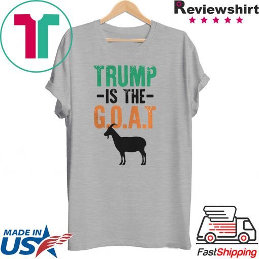 Trump Is The Goat shirt