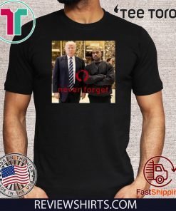 Trump and Kanye Never Forget Frank Clark Unisex T-Shirt