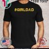Hot #girldad Girl Dad Father of Girls Premium T-Shirt
