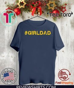 Hot #girldad Girl Dad Father of Girls Premium T-Shirt