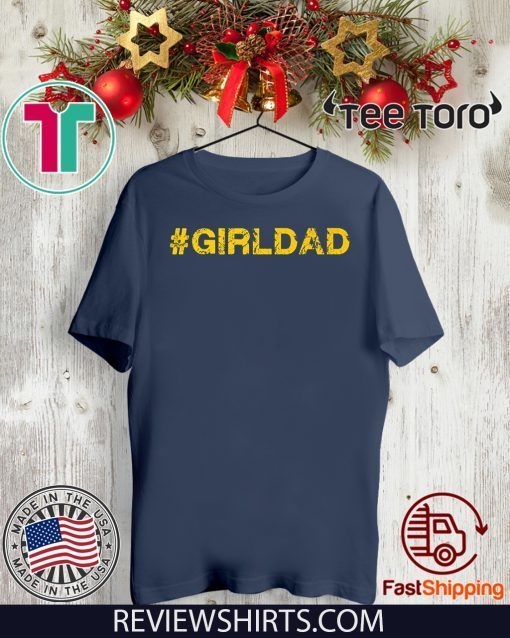 Hot #girldad Girl Dad Father of Girls Premium T-Shirt