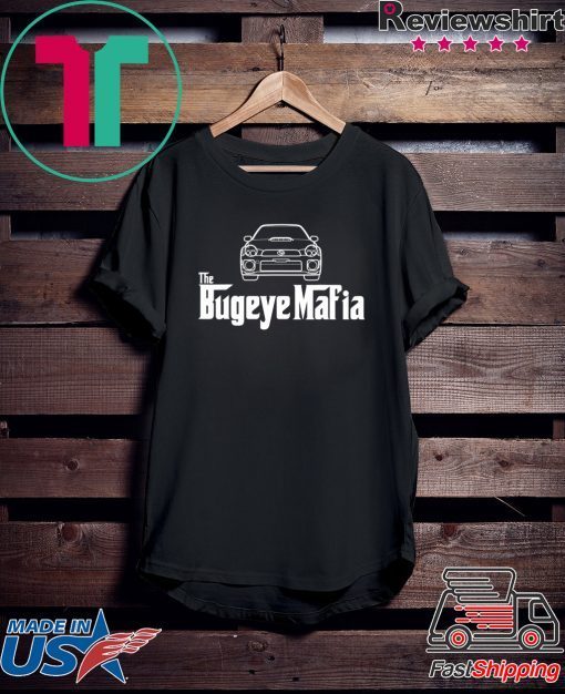 Bugeye Mafia Shirt