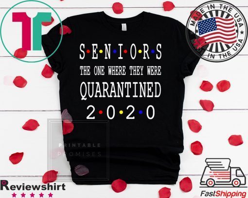 Class Of 2020 Graduation Senior Funny Quarantine – Senior 2020 Shit Getting Real Tee Shirts