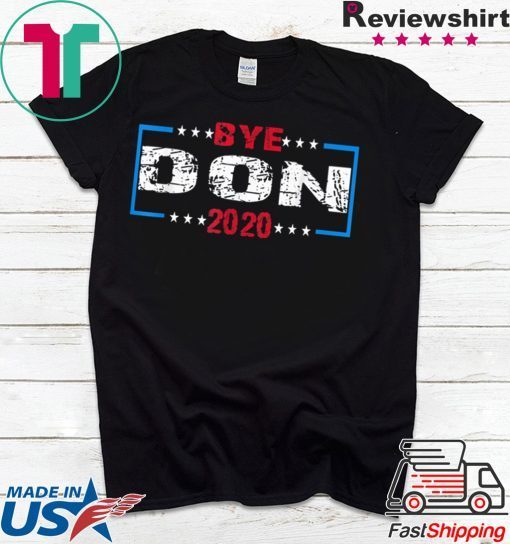 Funny Joe Biden - Bye Don Anti Donald Trump Joe Biden 2020 Gift T-Shirt