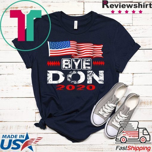 Funny Joe Biden - Bye Don Anti Trump Joe Biden 2020 Gift T-Shirt