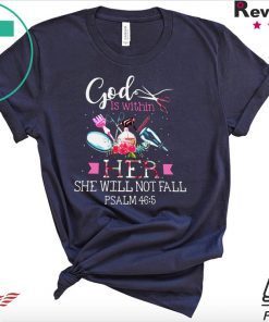 God Is Within Her She Will Not Fall Psalm Shirt