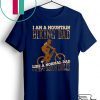 I Am A Mountain Biking Dad Like A Normal Dad Except Much Cooler Shirt