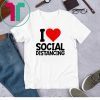 I Love Social Distancing 2020 T-Shirts