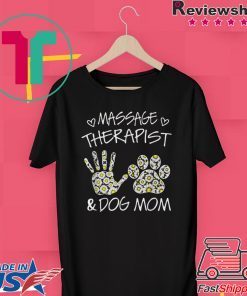 Massage therapist dog mom shirt