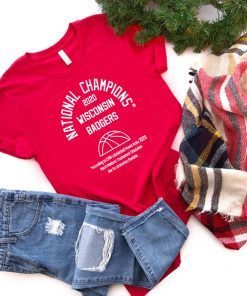 NATIONAL CHAMPIONSHIP WISCONSIN BADGERS TEE T-SHIRT
