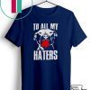 Pitbull to all my haters shirt