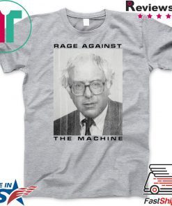 Rage against the machine Bernie Gift T-Shirt