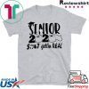 Senior 2020 shit gettin real Official T-Shirts