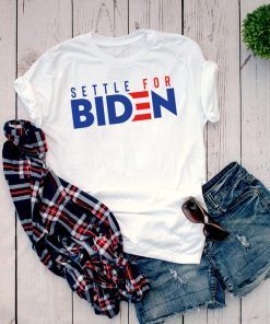Settle for biden Shirt