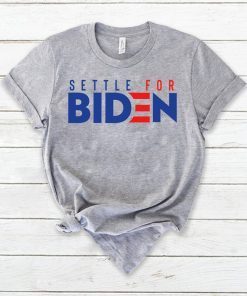 Settle for biden Shirt