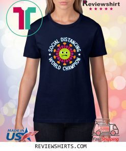 Social Distancing World Champion Funny Introvert Virus Shirt