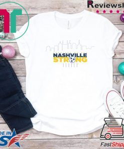 Together We Are Nashville Strong Tee Shirt