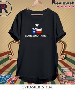 Toilet Paper Come and Take It Texas Flag Unisex T-Shirt