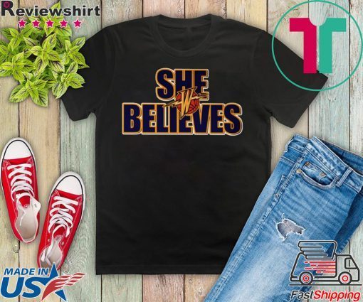 Warriors SHE BELIEVES Gift T-Shirt