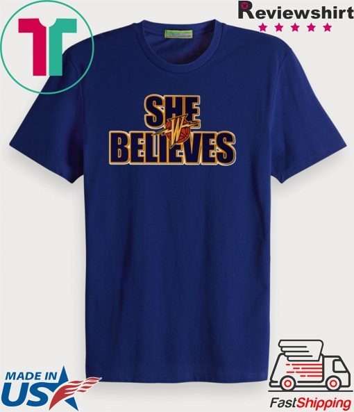 Warriors SHE BELIEVES Gift T-Shirt