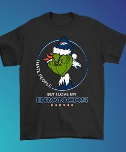 I Hate People But I Love My Denver Broncos Grinch 2020 Tee Shirt