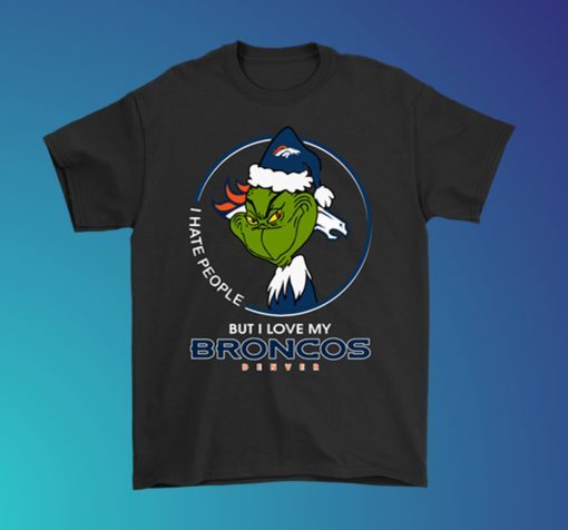 I Hate People But I Love My Denver Broncos Grinch 2020 Tee Shirt