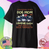 Touch enough to be a dog mom and camping queen Shirt