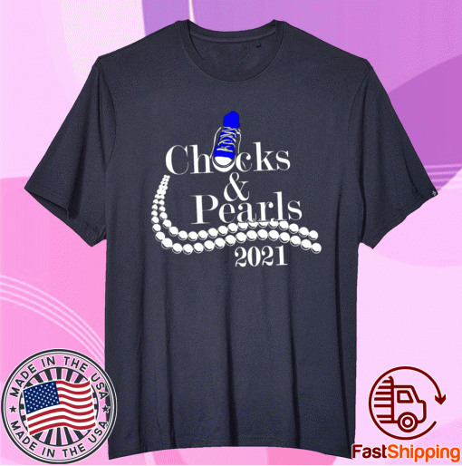 Chucks And Pearls 2021 T-Shirt