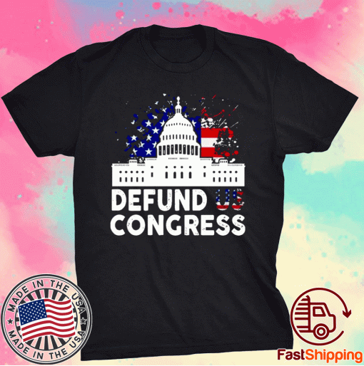 Defund Congress American Flag Tee Shirt