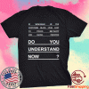 Do you understand now shirt lebron james tee shirt