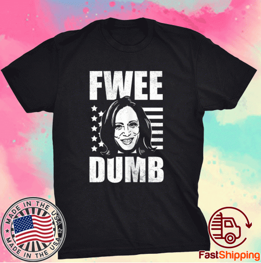 FweeDumb Kamala Harris Pro Trump Republican Funny Freedom Tee Shirt