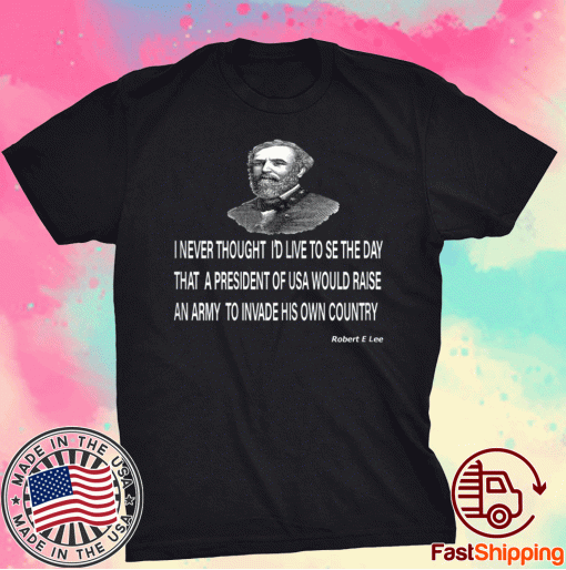 General Robert E Lee Quote Tee Shirt