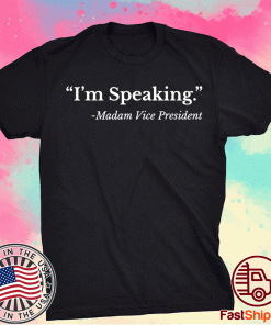 I'm Speaking Madam Vice President US Political 2021 TShirt