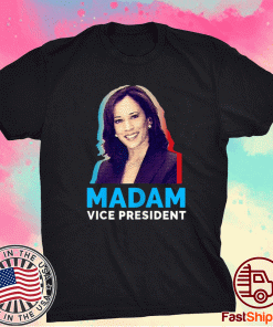 Madam Vice President Kamala Harris President Election 2020 T-Shirt