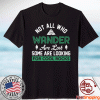 Not all who wander are lost some are looking for cool rocks t-shirt