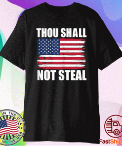 Thou Shall Not Steal 8th Commandment US American Flag Shirt