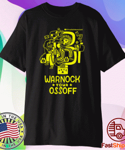 Warnock Your Ossoff T-Shirt