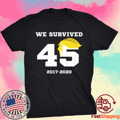 We Survived 45 Pro Biden Harris Funny Tee Shirt