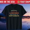 Awesome Legends Are Born In September Birthday Present Us 2021 T-Shirt