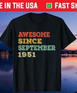 Awesome Since September 1951 70th Birthday 70 Years Old Us 2021 Shirts