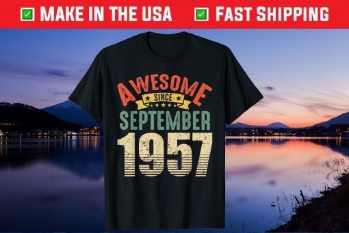 Awesome Since September 1957 64 Year Old 64th Birthday  Us 2021 T-Shirt