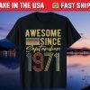 Awesome Since September 1971 50th Birthday 50 Years Old Gift T-Shirt
