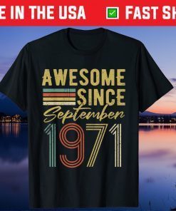 Awesome Since September 1971 50th Birthday 50 Years Old Gift T-Shirt