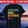 Awesome Since September 1975 46th Birthday 46 Years Old Us 2021 Shirts