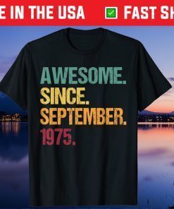 Awesome Since September 1975 46th Birthday 46 Years Old Us 2021 Shirts