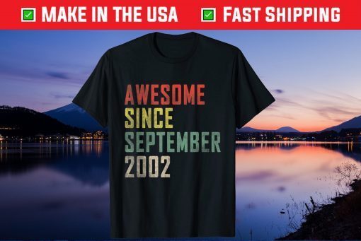 Awesome Since September 2002 19th Birthday 19 Years Old 2021 Shirt