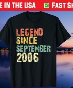 Legend Since September 2006 15th Birthday 15 Years Old Unisex Shirts